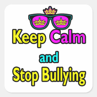 Parody Hipster  Keep Calm And Stop Bullying Square Sticker