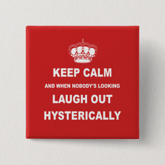 Parody keep calm and carry on 15 cm square badge