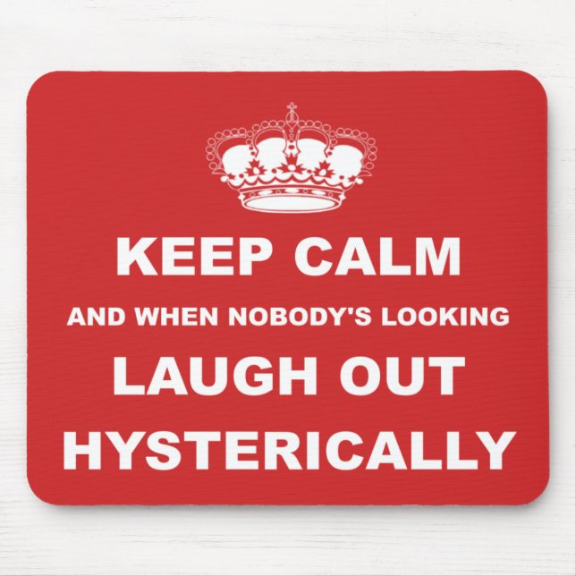 Parody keep calm and carry on mouse pad (Front)