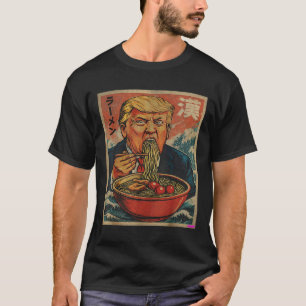 Parody Trump Eating Ramen, President Likes Ramen T-Shirt