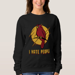 Parrot Bird I Hate People Birds Pet Animal Parrots Sweatshirt
