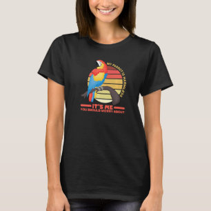 parrot bird quote dad mum T-Shirt