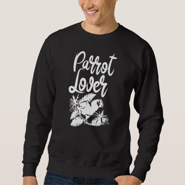 Parrot  Cute Animal Parrots Pet Sweatshirt (Front)