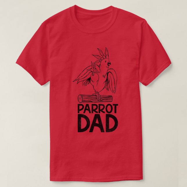 Parrot Dad 7 T-Shirt (Design Front)