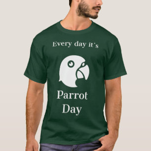Parrot design Parrot Lovers Parrot Day T-Shirt