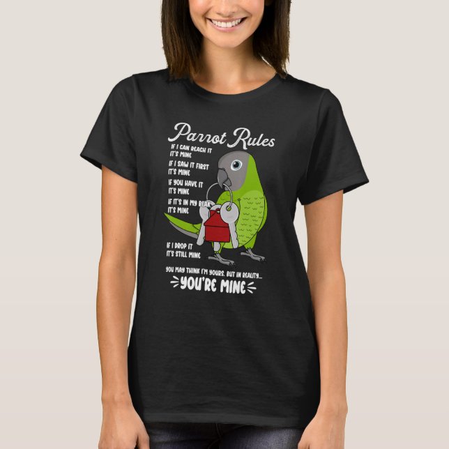 Parrot House Rules It's Mine I Dusky-headed Conure T-Shirt (Front)