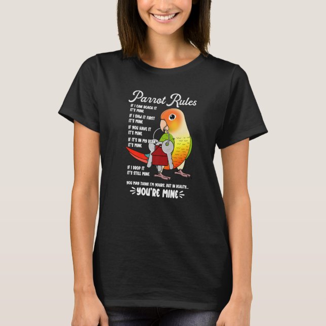 Parrot House Rules It's Mine I Green Cheek Pineapp T-Shirt (Front)