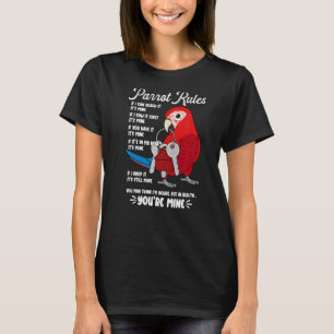 Parrot House Rules It's Mine I Green winged Macaw T-Shirt