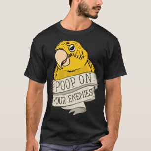 Parrot Poop On Your Enemies I Lutino Budgie Budger T-Shirt