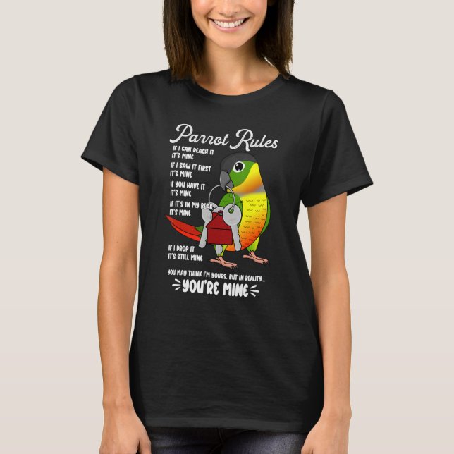 Parrot Rules It's Mine I Yellow-sided Green Cheek  T-Shirt (Front)