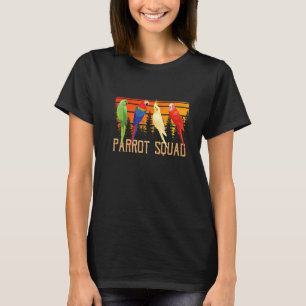 Parrot Squad Wild Life Bird Song Parrot T-Shirt