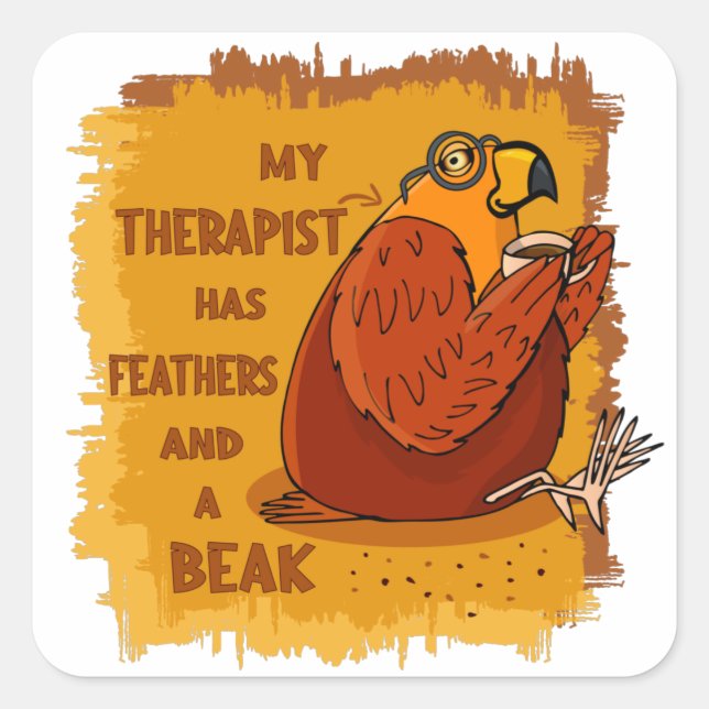 Parrot Therapist - Funny Gift for Parrots Owners Square Sticker (Front)