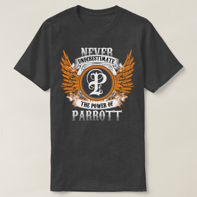 Parrott Name Shirt Never Underestimate The Power O (Design Front)
