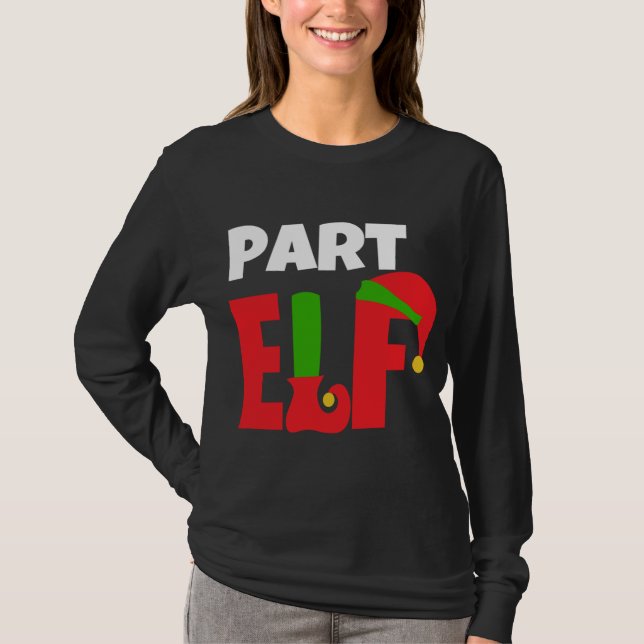 Part Elf Funny Christmas Gift T-Shirt (Front)
