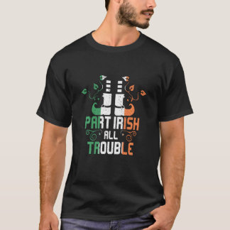 Part Irish All Trouble Leprechaun Boots St Patrick T-Shirt