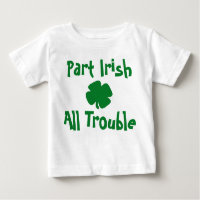 Part Irish, All Trouble St Patrick's Day