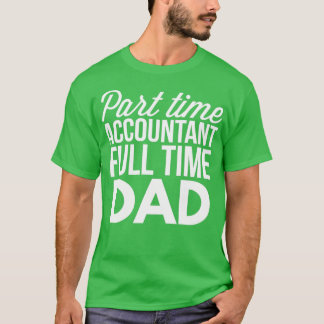 Part time Accountant 2 T-Shirt