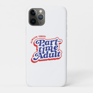 Part-time Adult Case-Mate iPhone Case