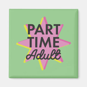 Part-time Adult Magnet