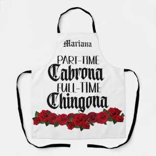 Part time Cabrona full time Chingona Apron