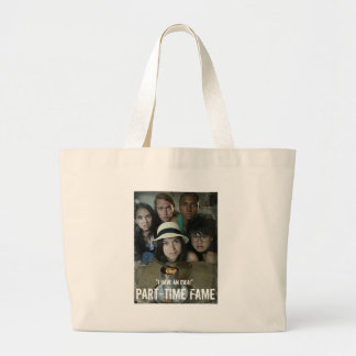 Part-Time Fame Large Tote Bag