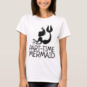 PART-TIME MERMAID LADIES T-SHIRTS