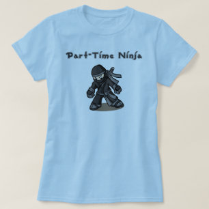 Part-Time Ninja T-Shirt