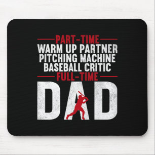 Part Time Warm Up Partner Full Time Dad Bysebyll M Mouse Pad