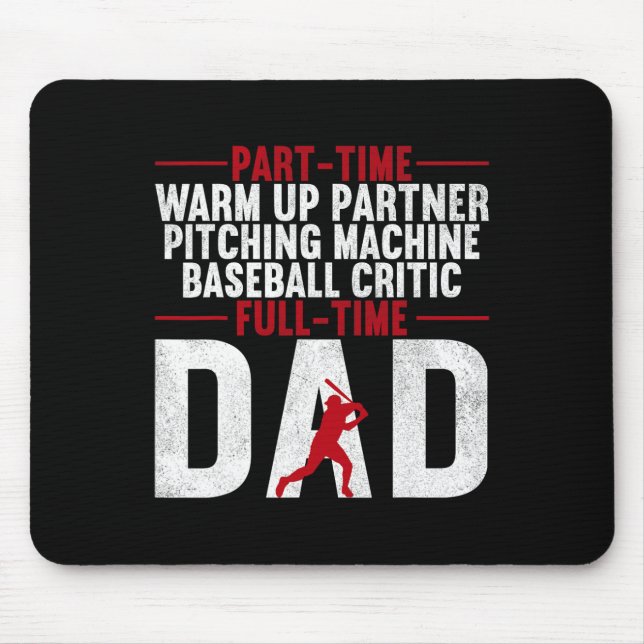 Part Time Warm Up Partner Full Time Dad Bysebyll M Mouse Pad (Front)