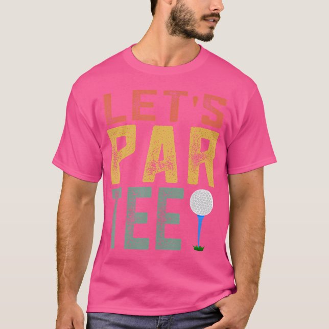 Partee Par Tee Let'S Funny Golf Pun Retro Let'S Pa (Front)