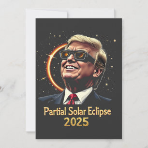 Partial Solar Eclipse 2025 Astronomy Trump Invitation