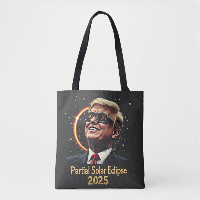 Partial Solar Eclipse 2025 Astronomy Trump  Tote Bag (Front)