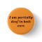 Partially Deaf Button