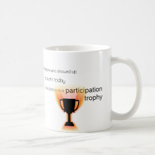 Participation Trophy Coffee Mug