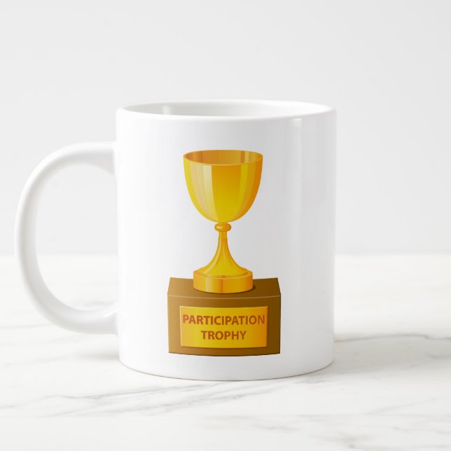 Participation Trophy print on Jumbo Mug (Left)