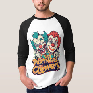 Partners in Clowery (Funny Clown Pun) T-Shirt