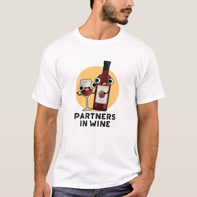 Partners In Wine Funny Drink Pun  T-Shirt (Front)