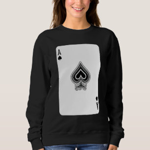 Party Ace Of Spades Poker Pro Lucky Player Winner  Sweatshirt