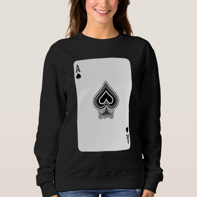 Party Ace Of Spades Poker Pro Lucky Player Winner  Sweatshirt (Front)