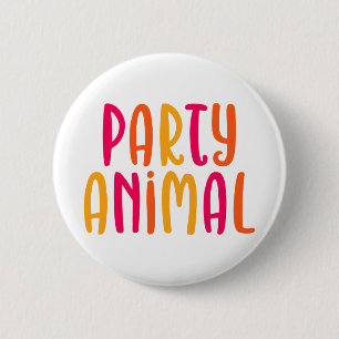 Party Animal. 6 Cm Round Badge