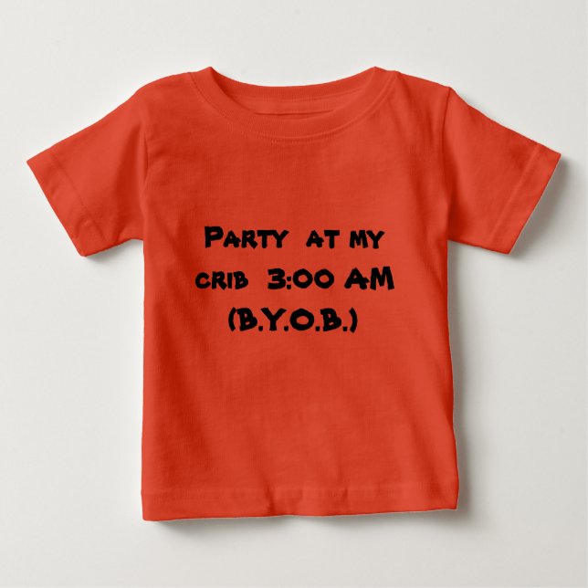 Party  at invited baby T-Shirt (Front)