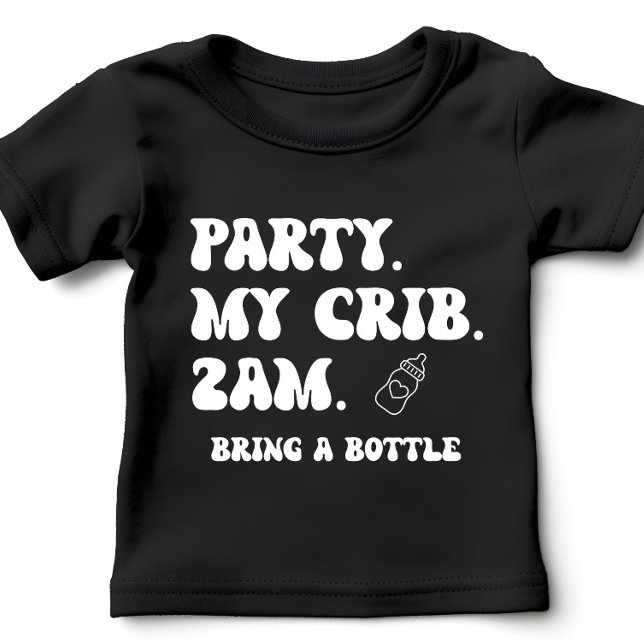 Party At My Crib 2 AM | Cute Funny Baby T-Shirt (Creator Uploaded)