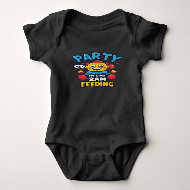 Party at My Crib – 2AM Feeding Baby Bodysuit (Front)