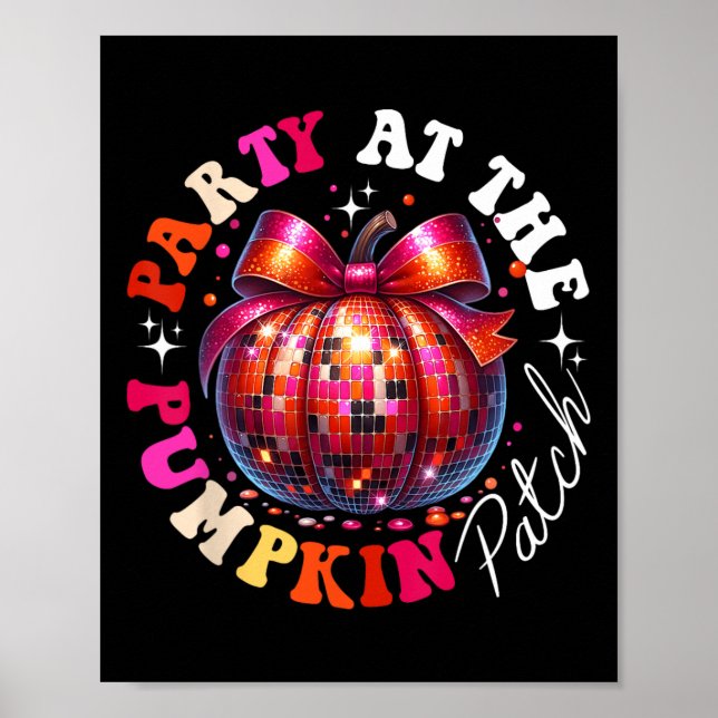 Party At The Pumpkin Patch Disco Pumpkin Fall Autu Poster (Front)
