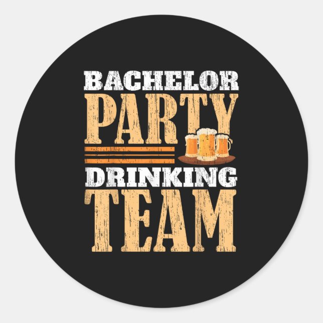 Party Bachelor Drinking Team Beer Bride Groom _1  Classic Round Sticker (Front)