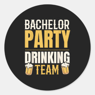 Party Bachelor Drinking Team Groomsquad Groom Squa Classic Round Sticker