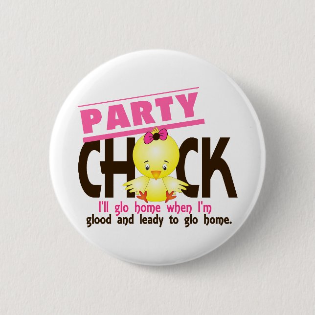 Party Chick 6 Cm Round Badge (Front)