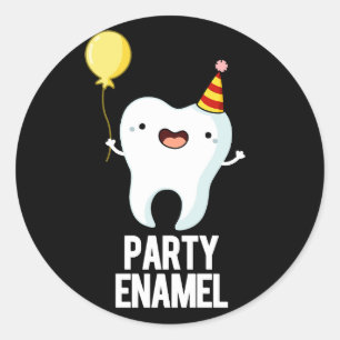Party Enamel Funny Tooth Pun Dark BG Classic Round Sticker