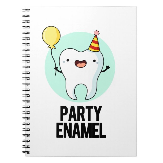Party Enamel Funny Tooth Pun Notebook (Front)
