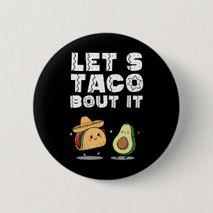Party Funny Let's Taco Bout It Taco Cinco De Mayo 6 Cm Round Badge